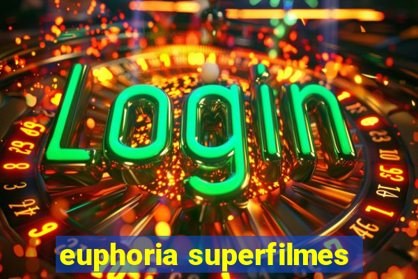 euphoria superfilmes